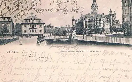 AK Leipzig. Neues Rathaus und Carl Tauchnitzbrücke. ca. 1905, Postkarte. Nr. 284