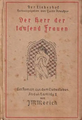 Buch: Der Herr der tausend Frauen. J. M. Merich, 1920, Vogel & Vogel Verlag