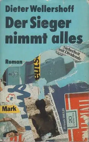 Buch: Der Sieger nimmt alles, Wellershoff, Dieter. 1986, Aufbau Verlag, Roman