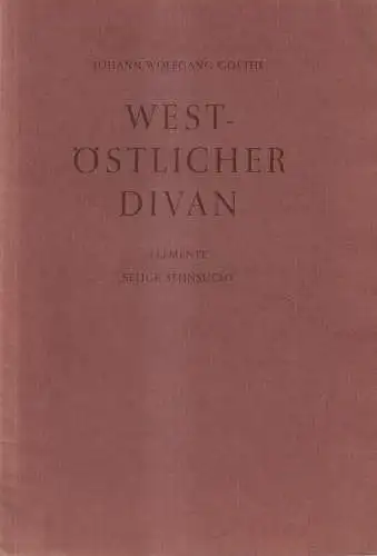 Buch: West-östlicher Divan, Elemente, Selige Sehnsucht, Goethe, Faksimile