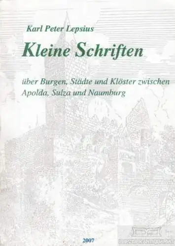 Buch: Kleine Schriften über Burgen, Städte und Klöster zwischen... Lepsius. 2007