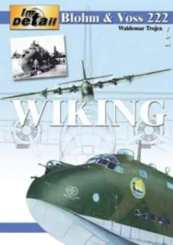Buch: Im Detail spezial Blohm & Voss 222 Wiking, Waldemar Trojca, 2003, VDM