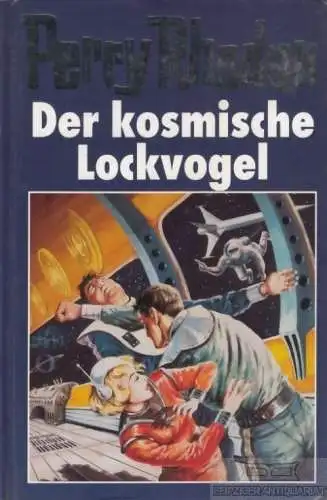 Buch: Der kosmische Lockvogel, Rhodan, Perry. Perry Rhodan, 1979
