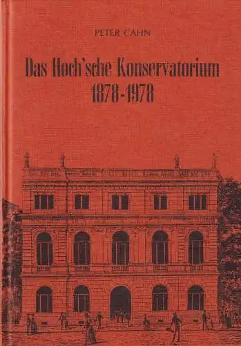 Buch: Das Hoch'sche Konservatorium in Frankfurt am Main, 1878-1978, Cahn, Peter