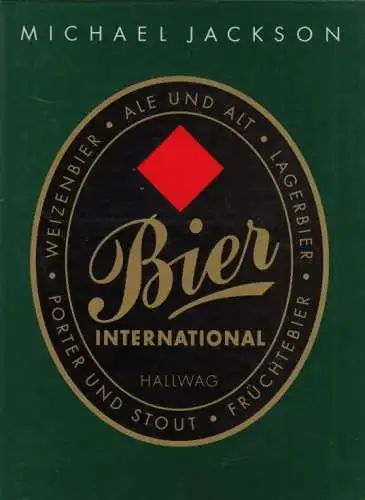 Buch: Bier International, Jackson, Michael. 1994, Hallwag Verlag, gebraucht, gut
