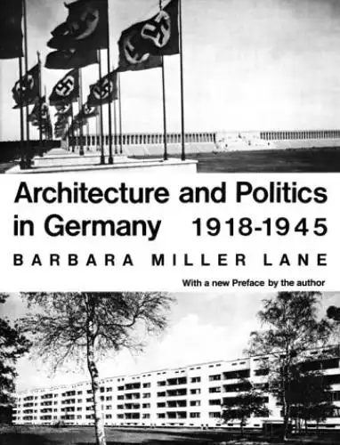 Buch: Architecture and Politics in Germany 1918-1945, Miller Lane, Barbara, 1985