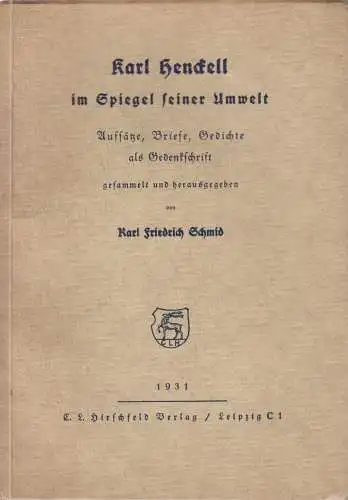 Buch: Karl Henckell im Spiegel seiner Umwelt, K. F. Schmid, 1931, Hirschfeld