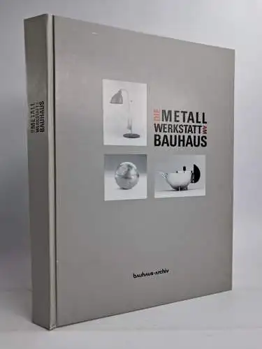 Ausstellungskatalog: Metallwerkstatt und Bauhaus, Klaus Weber, 1992