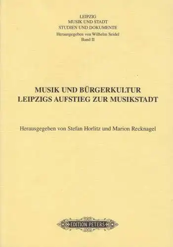 Buch: Musik und Bürgerkultur. Leipzigs. Aufstieg zur Musikstadt Band II, 2007