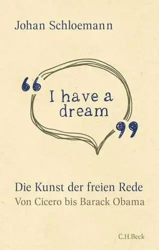 Buch: I have a dream, Schloemann, Johan, 2019, C.H. Beck, gebraucht, sehr gut
