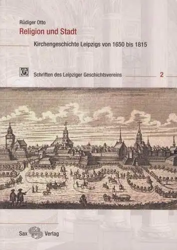 Buch: Religion und Stadt, Otto, Rüdiger, 2016, Sax, Kirchengeschichte Leipzigs