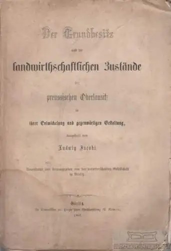 Buch: Der Grundbesitz und die landwirtschaftlichen Zustände der... Jacobi. 1860