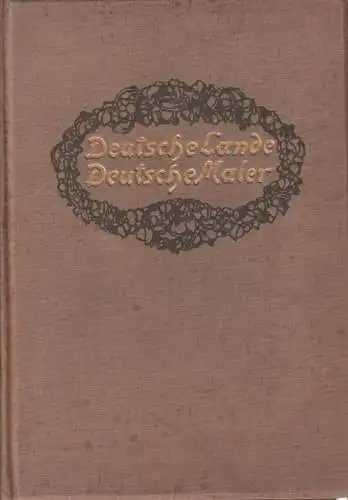 Buch: Deutsche Lande. Deutsche Maler, Bredt, E. W., 1909, gebraucht, gut