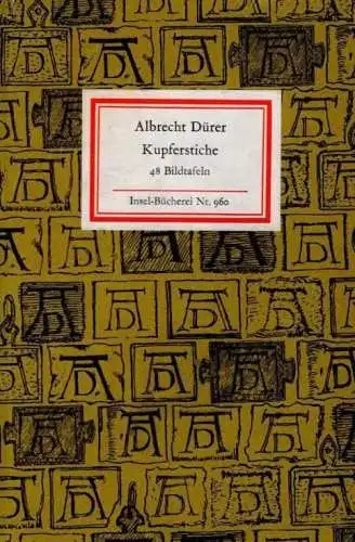 Insel-Bücherei 960, Albrecht Dürer. Kupferstiche, Timm, Werner. 1983