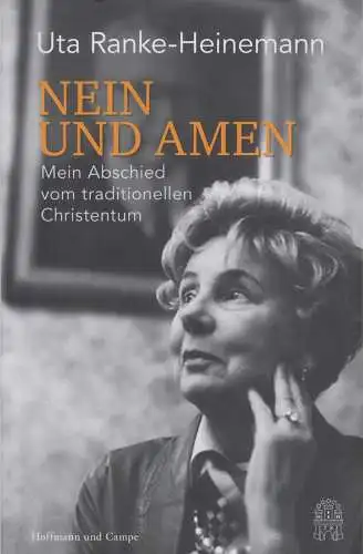 Buch: Nein und Amen, Ranke-Heinemann, Uta, 2017, Hoffmann und Campe, sehr gut