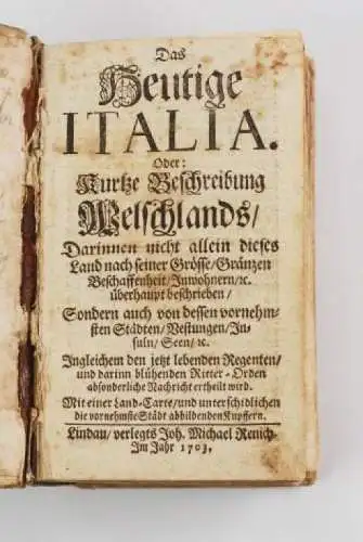 Buch: Das heutige Italia. Oder Kurtze Beschreibung Welschlands/, (Diletti. 1703