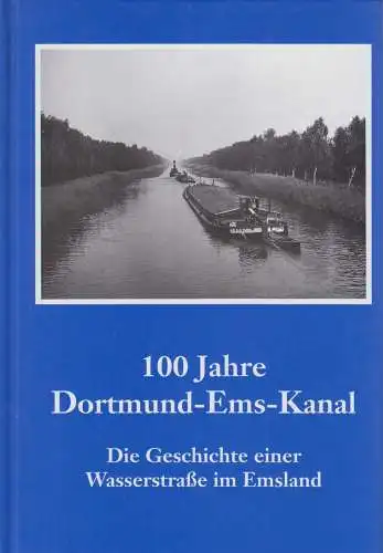 Ausstellungskatalog: 100 Jahre Dortmund-Ems-Kanal, Ahlbrink, Veronica u.a., 1999