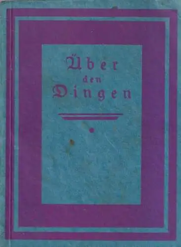 Buch: Über den Dingen, 366 deutsche Gedanken und Gedichte. Gerhard Merian