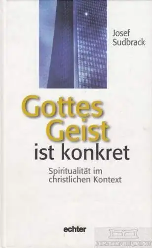 Buch: Gottes Geist in konkret, Sudbrack, Josef. 1999, Echter Verlag