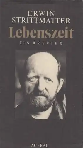 Buch: Lebenszeit, Strittmatter, Erwin. 1987, Aufbau Verlag, Ein Brevier