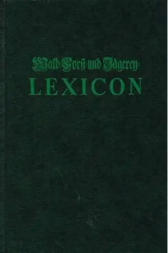 Buch: Wald-Forst- und Jägerey-Lexicon, Prag 1764. 1988, Schillinger Verlag