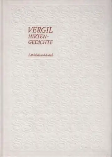 Buch: Hirtengedichte, Vergil. 1982, Aufbau Verlag, Lateinisch und deutsch