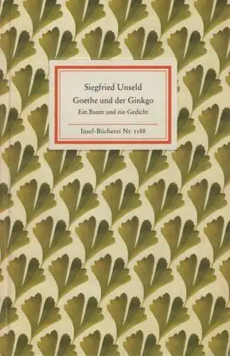 Insel-Bücherei 1188, Goethe und der Ginkgo, Unseld, Siegfried. 1998
