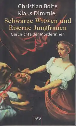 Buch: Schwarze Witwen und Eiserne Jungfrauen, Bolte, Christian und Klaus Dimmler
