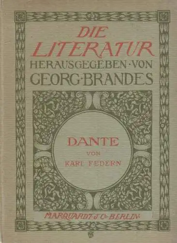 Buch: Dante. Feldern, Karl, 1907, Marquardt & Co. Verlag, Die Literatur