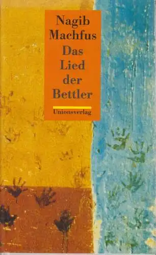 Buch: Das Lied der Bettler, Machfus, Nagib. 1995, Unionsverlag, gebraucht, gut