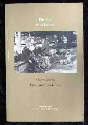 Buch: Ein Ort zum Leben, Pape, Friedrich-Wilhelm, 1999, Oberlinhaus, sehr gut