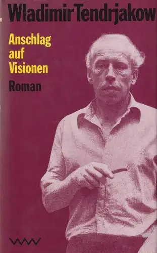 Buch: Anschlag auf Visionen, Tendrjakow, Wladimir. 1989, Verlag Volk und Welt