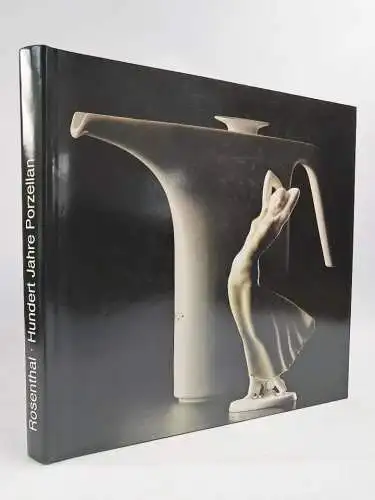 Buch: Rosenthal - Hundert Jahre Porzellan, 1982, Kestner-Museum, Hannover