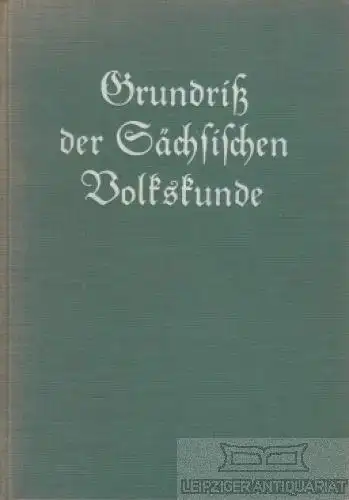 Buch: Grundriß der Sächsischen Volkskunde, Frenzel. 1932, Verlag Karl Richter