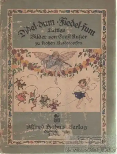 Buch: Didel-dum - Fiedel - fum, Kutzer, Ernst, Alfred Hahns Verlag