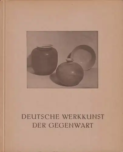 Buch: Deutsche Werkkunst der Gegenwart, Walter Passarge, Rembrandt Verlag