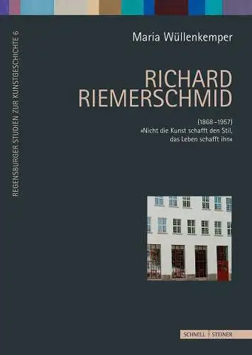Buch: Richard Riemerschmid, Wüllenkemper, Maria, 2009, Schnell und Steiner