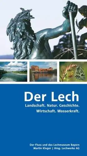 Buch: Der Lech, Kluger, Martin, 2011, Landschaft. Natur. Geschichte. Wirtschaft.
