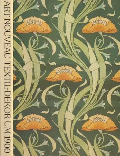 Buch: Art Nouveau Textil-Dekor um 1900, Grönwoldt, Ruth, 1980, sehr gut
