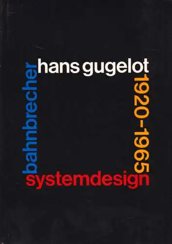 Buch: System-Design Bahnbrecher - Hans Gugelot 1920-1965, Wichmann, Birkhäuser