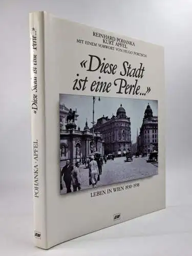Buch: Diese Stadt ist eine Perle, Leben in Wien 1930-1938. Pohanka & Apfel, 1991