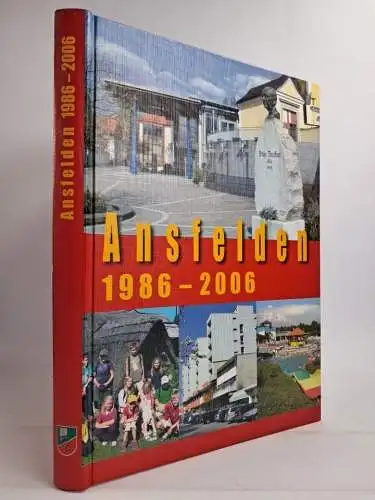 Buch: Ansfelden 1986 bis 2006, Chronik. Eine Darstellung des öffentlichen Lebens