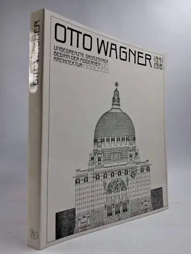 Buch: Otto Wagner 1841-1918, Geretsegger & Peintner, 1978, Residenz Verlag