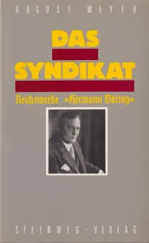 Buch: Das Syndikat, Meyer, August, 1986, Steinweg, Reichswerke Hermann Göring