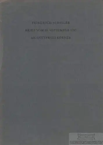 Buch: Brief vom 10. September 1787 an Gottfried Körner, Schiller, Friedrich
