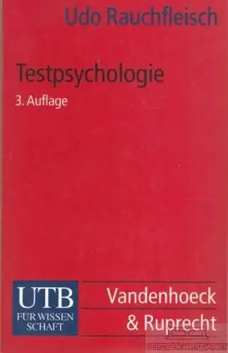 Buch: Testpsychologie, Rauchfleisch, Udo. UTB für Wisenschaft, Uni-Taschenbücher