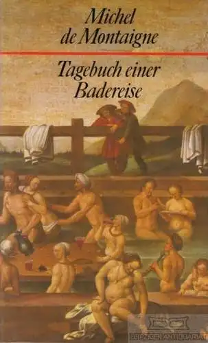 Buch: Tagebuch einer Badereise, Montaigne, Michel de. 1970, Bertelsmann Club