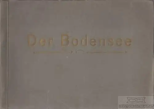 Buch: Der Bodensee - The Bodensee - Le Bodensee, gebraucht, gut