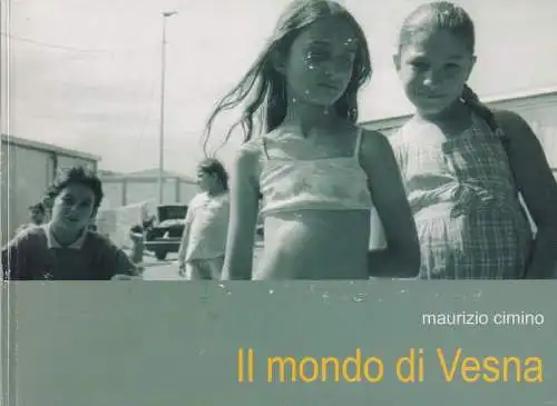 Buch: Il mondo di Vesna, Cimino, Maurizio, 2008, LA CITTA DEL SOLE, gut