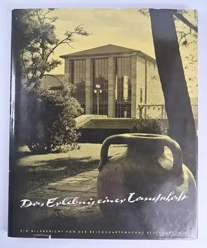 Buch: Das Erlebnis einer Landschaft, Reichsgartenschau Stuttgart 1939, Schlenker